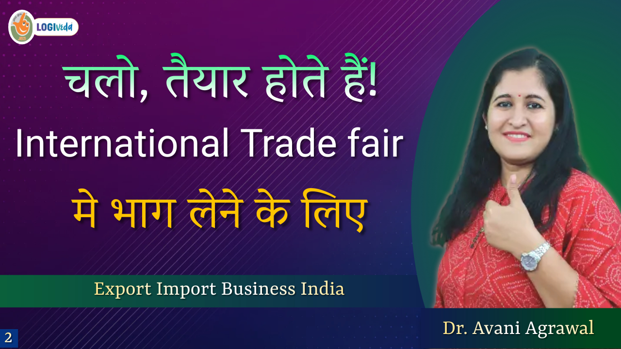 Chalo, taiyar hote hai! International Trade fair me bhaag lene ke liye| Export Import | Dr. Avani Agrawal