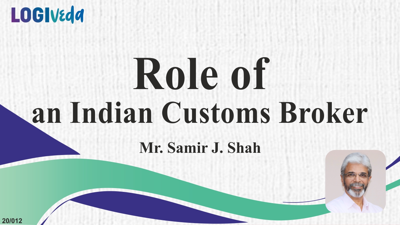 Role of an Indian Customs Broker (2020) | English | Mr Samir J Shah