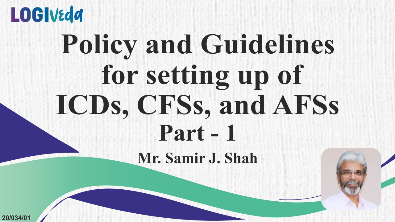 Policy and Guidelines for setting up of ICDs, CFSs and AFSs (Part -1)