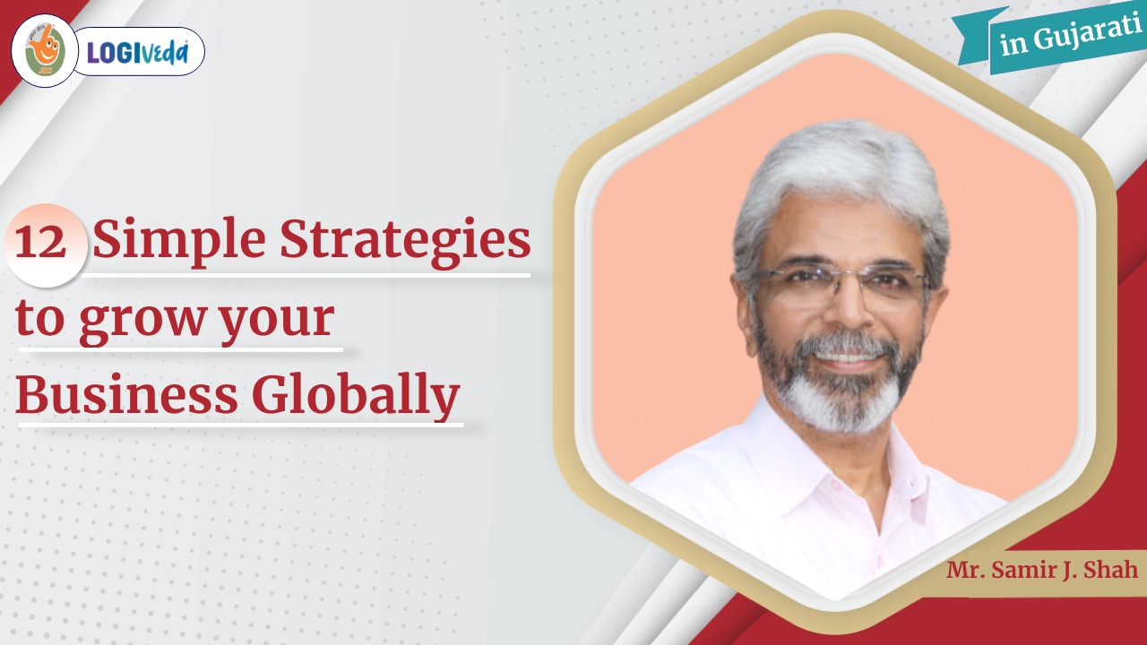 12 Simple Strategies to grow your Business Globally in Gujarati | Mr. Samir J Shah