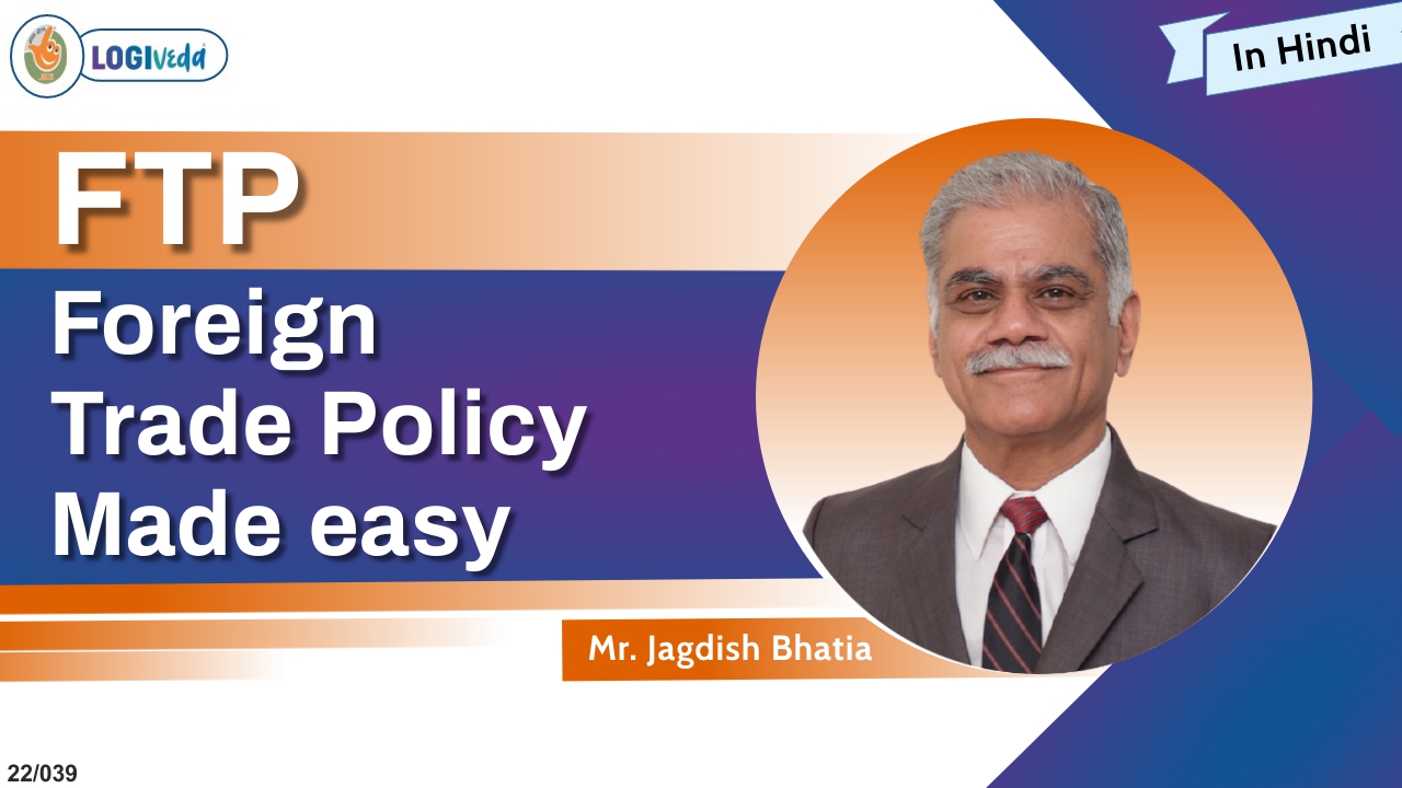 FTP - Foreign Trade Policy Made Easy | Hindi | Mr. Jagdish Bhatia