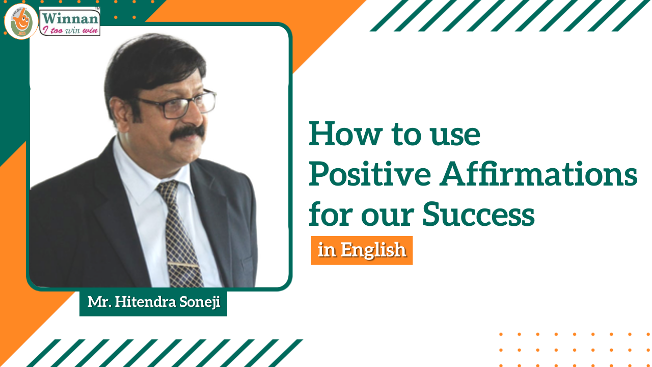 How to use Positive Affirmations for our Success | Mr. Hitendra Soneji