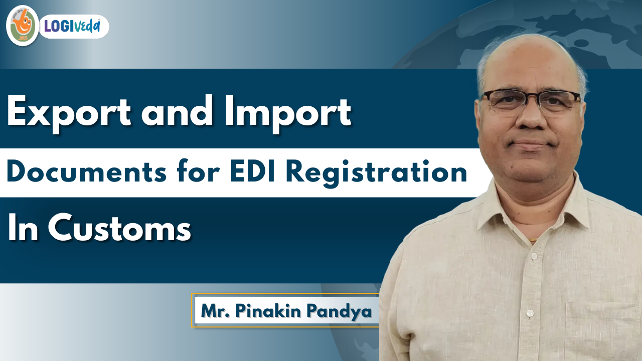 Export & Import | Documents for EDI Registration In Customs | Mr. Pinakin Pandya