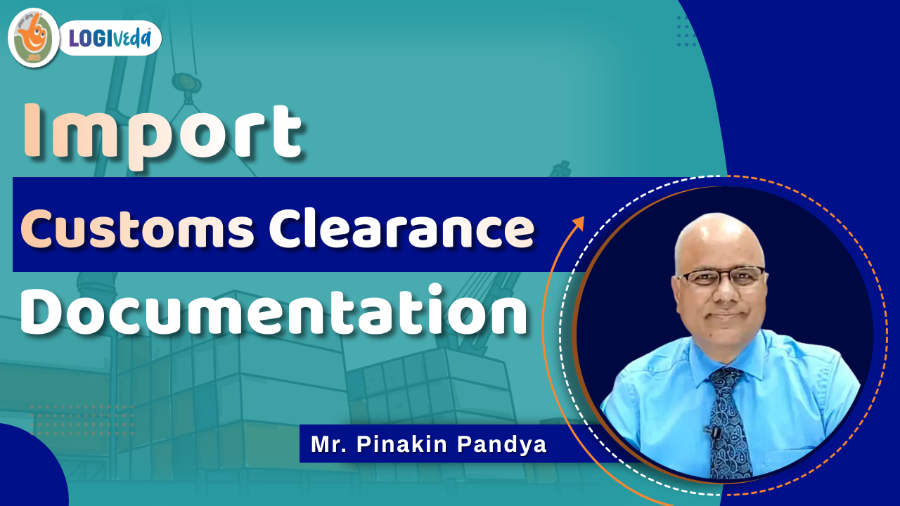 Import Custom Clearance | Documentation | Mr. Pinakin Pandya