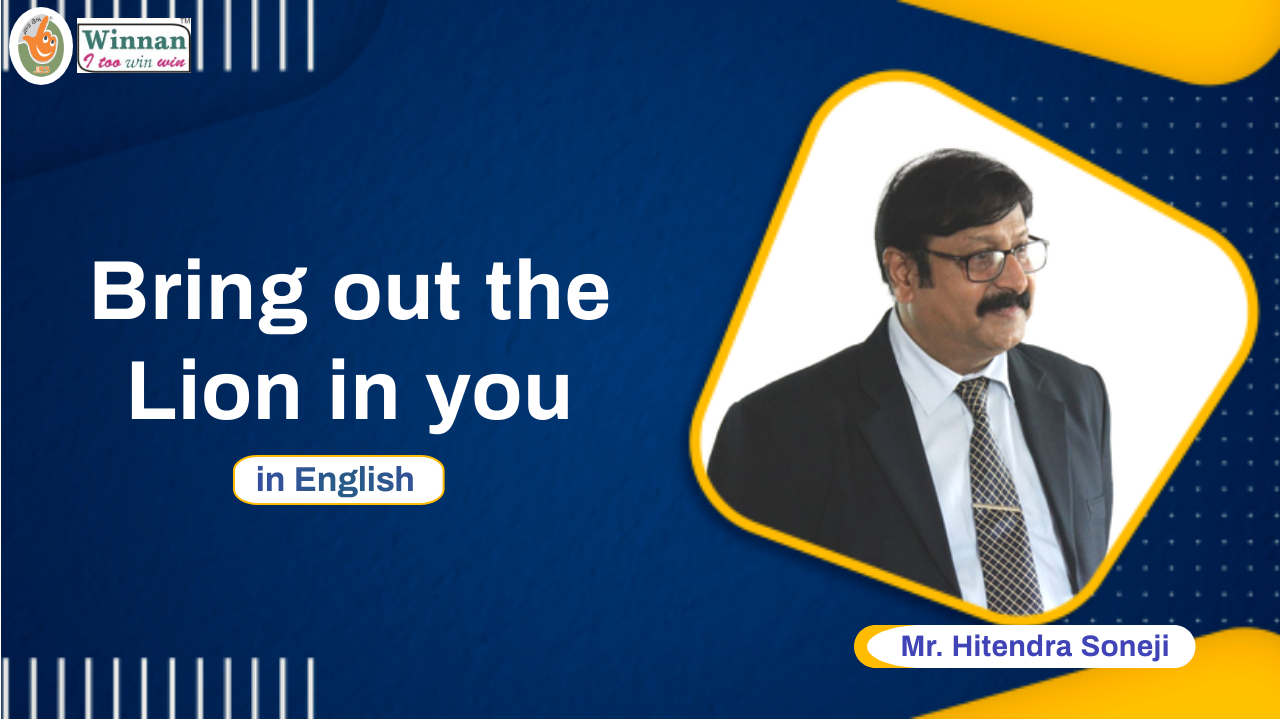 Bring out the Lion in you | Mr. Hitendra Soneji