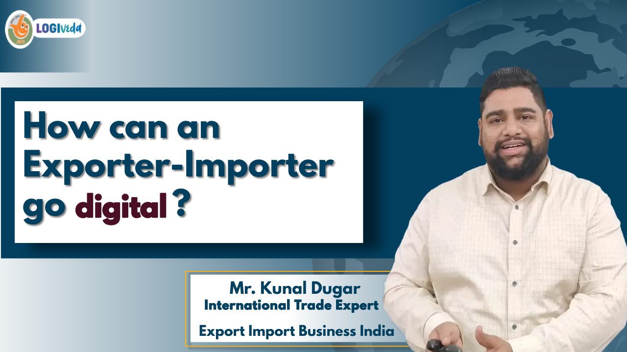 How can Exporter-Importer go Digital ? | Mr. Kunal Dugar