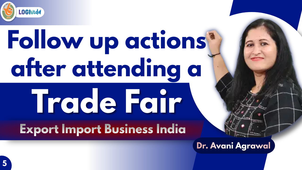 Follow up actions after attending a Trade Fair | Export Import Business India - Dr. Avani Agrawal