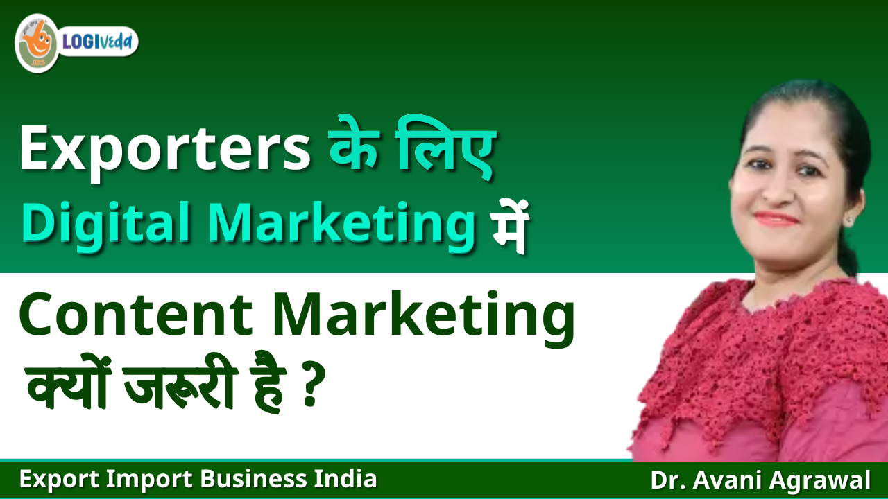 Exporters ke liye Digital Marketing me Content Marketing kyu jaruri hai? Dr. Avani Agrawal