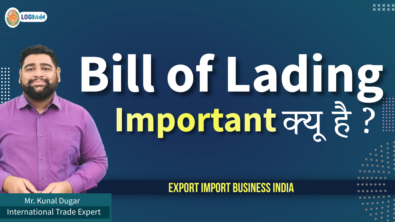 Bill of Lading Important kyu hai ? | Export Import Business India | Mr. Kunal Dugar