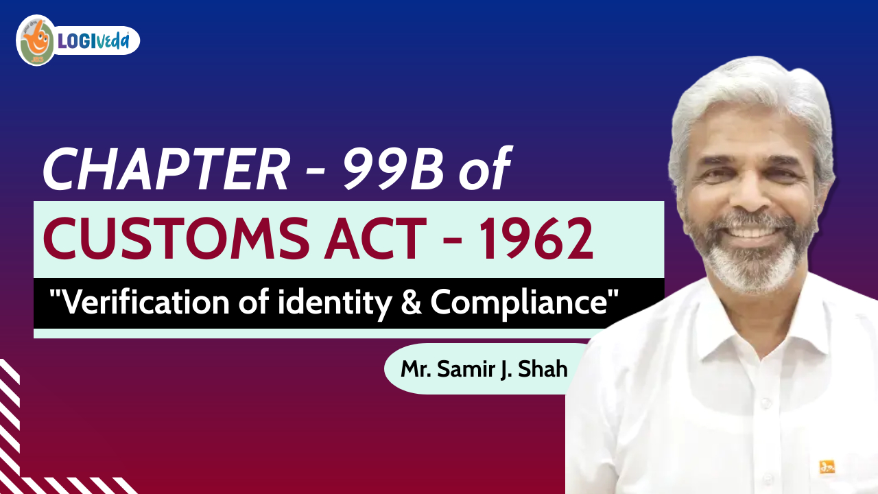 CHAPTER - 99B of CUSTOMS ACT - 1962 