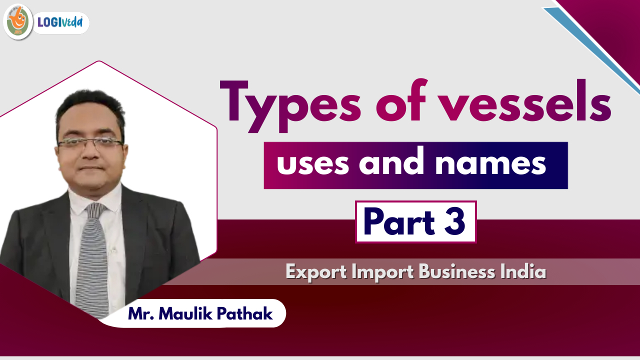 Types of vessels uses and names | Part-3 | Mr. Maulik Pathak