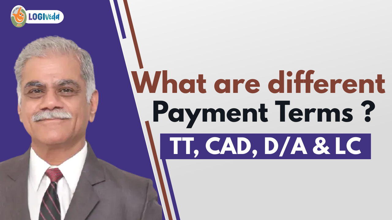 What are different Payment Terms ? TT, CAD, D/A, & LC | Mr. Jagdish Bhatia