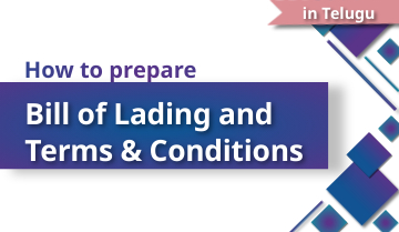 How to Prepare the Bill of Lading and Terms & Conditions - Telugu