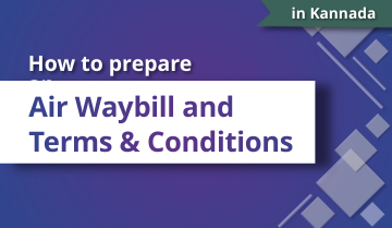 How to Prepare an Air Waybill and Terms and Conditions - Kannada