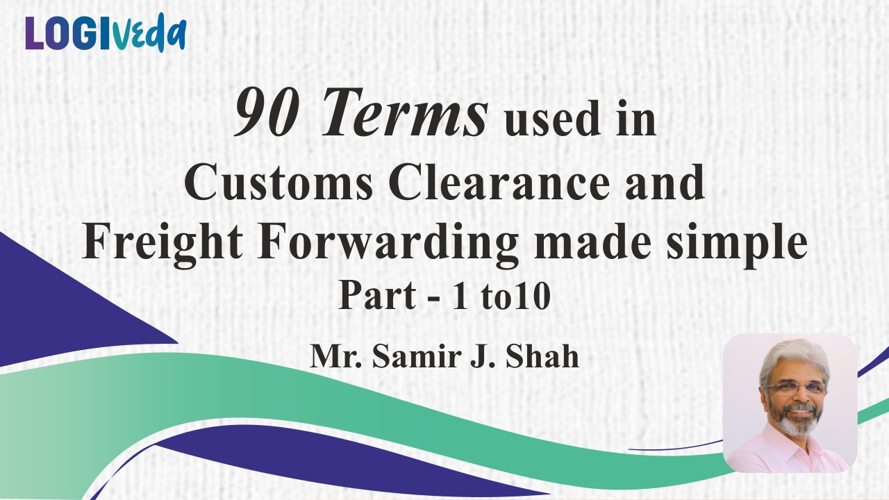 90 Terms used in Customs Clearance and Freight Forwarding made simple