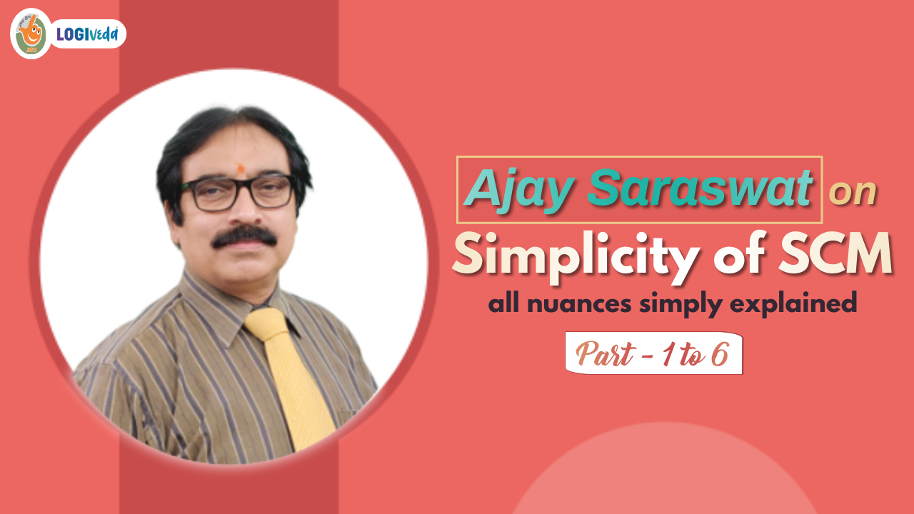 Simplicity of SCM - all nuances simply explained | Mr. Ajay Saraswat