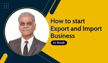 How to start Export and Import Business - Hindi | Mr. Jagdish Bhatia